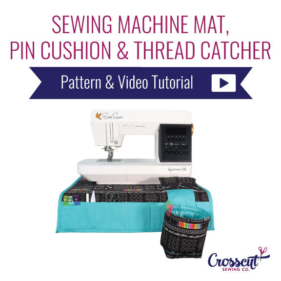 Sewing Machine Mat, Pin Cushion & Thread Catcher - Beginner Sewing Pattern  & Video Tutorial
